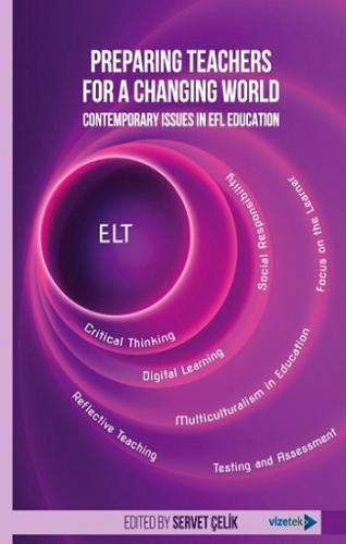 Preparing Teachers for a Changing World: Contemporary Issues in EFL Ed