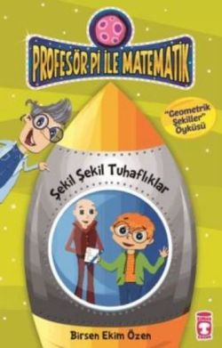 Profesör Pi İle Matematik 2-Şekil Şekil Tuhaflıklar