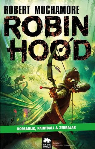 Robin Hood 2: Korsanlık, Paintball & Zebralar