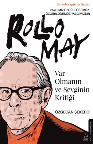 Rollo May - Var Olmanın ve Sevginin Kritiği