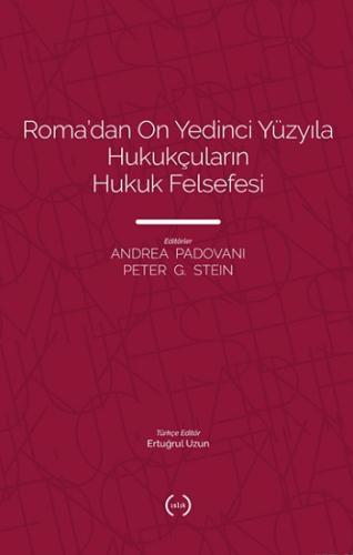 Roma'dan On Yedinci Yüzyıla Hukukçuların Hukuk Felsefesi