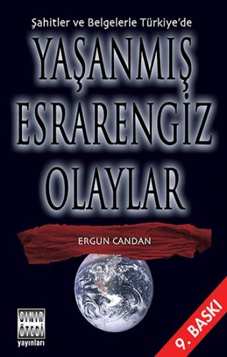 Şahitler ve Belgelerle Türkiye'de Yaşanmış Esrarengiz Olaylar