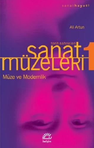 Sanat Müzeleri 1: Müze ve Modernlik