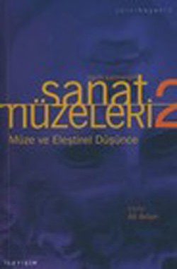 Sanat Müzeleri 2: Müze ve Eleştirel Düşünce