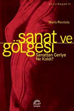 Sanat ve Gölgesi - Sanattan Geriye Ne Kaldı?