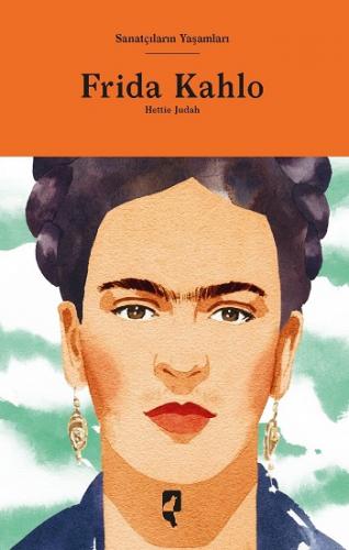 Sanatçıların Yaşamları - Frida Kahlo (Ciltli)