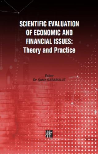 Scientific Evaluation Of Economic And Financial Issues - Theory and Pr