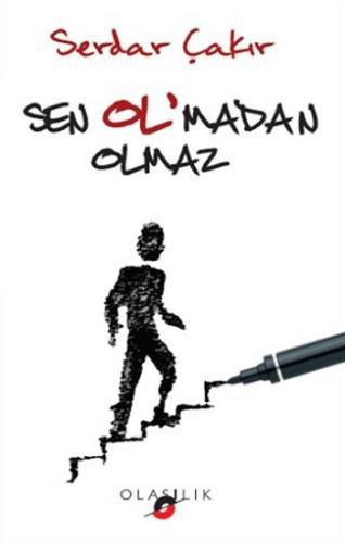 Sen Ol'madan Olmaz