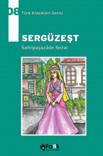 Sergüzeşt - Türk Klasikleri Serisi 08