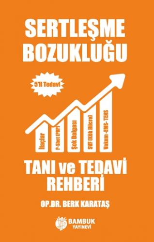 Sertleşme Bozukluğu Tanı ve Tedavi Rehberi – 5'li Tedavi