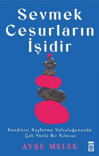 Sevmek Cesurların İşidir