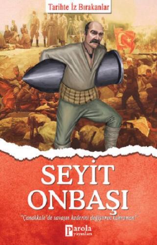 Seyit Onbaşı - Tarihte İz Bırakanlar