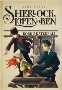 Sherlock Lüpen ve Ben 4: Korku Katedrali