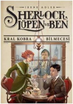 Sherlock Lupen ve Ben 7: Kral Kobra Bilmecesi