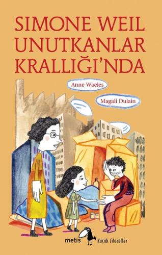 Simone Weil Unutkanlar Krallığı'nda