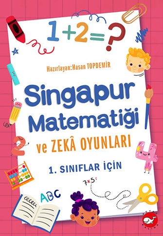 Singapur Matematiği ve Zeka Oyunları -1.Sınıflar İçin