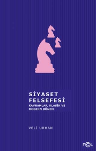 Siyaset Felsefesi Kavramlar Klasik ve Modern Dönem