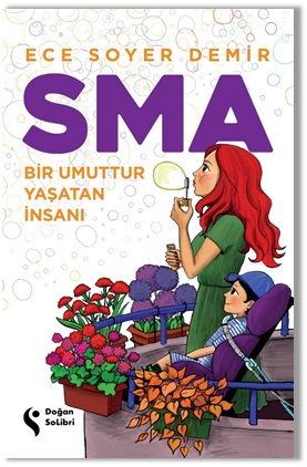 SMA -Bir Umuttur Yaşatan İnsanı