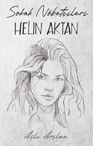 Sokak Nöbetçileri: Helin Aktan