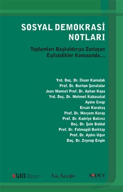 Sosyal Demokrasi Notları - Toplumları Başkaldırıya Zorlayan Eşitsizlik