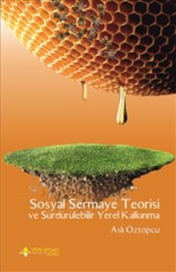 Sosyal Sermaye Teorisi ve Sürdürülebilir Yerel Kalkınma