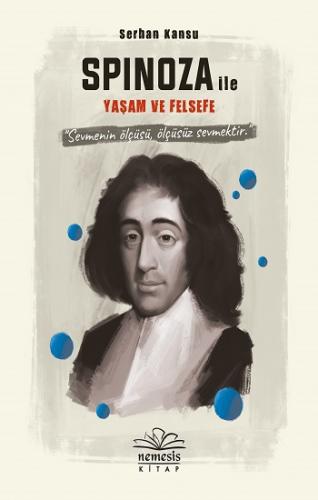 Spinoza ile Yaşam ve Felsefe