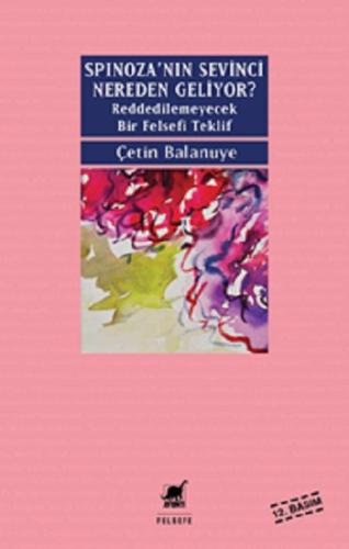 Spinoza'nın Sevinci Nereden Geliyor?