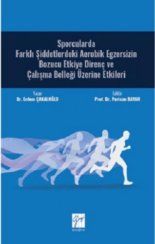 Sporcularda Farklı Şiddetlerdeki Aerobik Egzersizin Bozucu Etkiye Dire