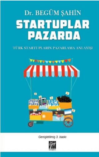 Startuplar Pazarda Türk Startupların Pazarlama Anlayışı