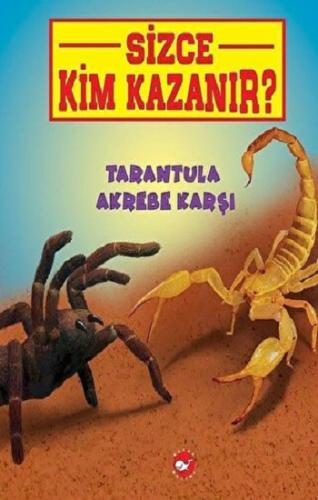 Tarantula Akrebe Karşı - Sizce Kim Kazanır?