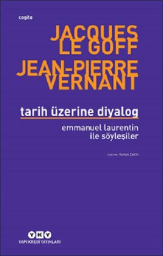 Tarih Üzerine Diyalog / Emmanuel Laurentin ile Söyleşiler