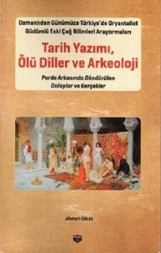 Tarih Yazımı,Ölü Diller Ve Arkeoloji