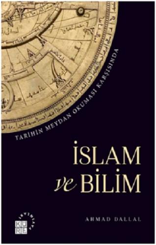 Tarihin Meydan Okuması Karşısında İslam ve Bilim