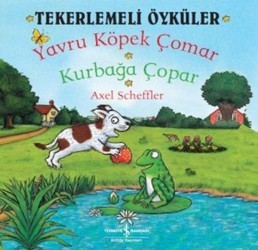 Tekerlemeli Öyküler : Yavru Köpek Çomar - Kurbağa Çopar