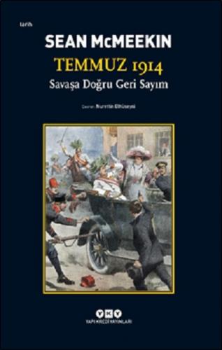 Temmuz 1914 / Savaşa Doğru Geri Sayım