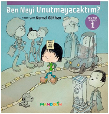 Teo'nun Hayatı 1 - Ben Neyi Unutmayacaktım