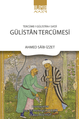 Tercüme‐i Gülistan‐ı Sa'di: Gülistan Tercümesi