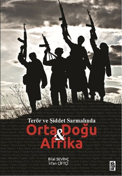 Terör ve Şiddet Sarmalında Orta Doğu ve Afrika