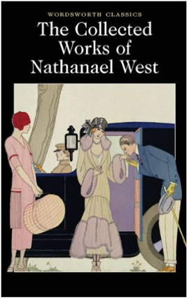 The Collected Works of Nathanael West