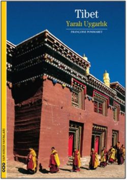 Tibet - Yaralı Uygarlık