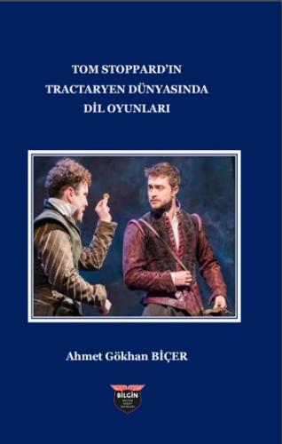 Tom Stoppard'in Tractaryen Dünyasında Dil Oyunları