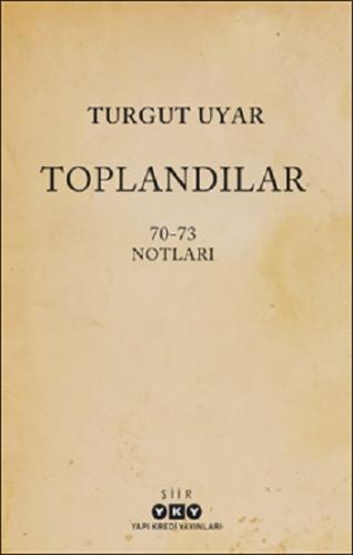 Toplandılar