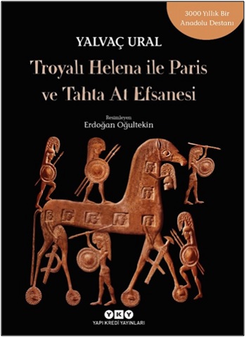 Troya'lı Helena ile Paris ve Tahta At Efsanesi