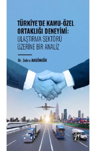 Türkiye' de Kamu-Özel Ortaklığı Deneyimi: Ulaştırma Sektörü Üzerine Bi