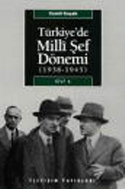 Türkiye'de Milli Şef Dönemi Cilt 1 (1938-1945)