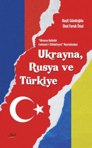 Ukrayna Halaskar Cemiyyet-i İttihadiyyesi Neşriyatından Ukrayna, Rusya