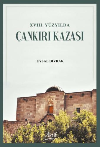 XVIII. Yüzyılda Çankırı Kazası