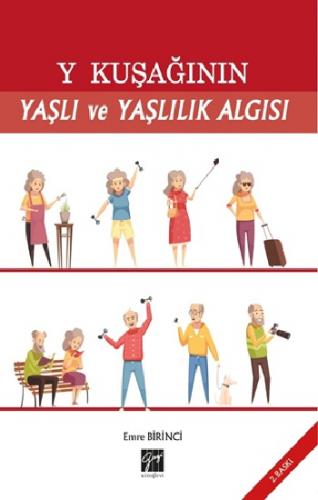 Y Kuşağının Yaşlı ve Yaşlılık Algısı