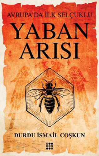 Yaban Arısı – Avrupa'da İlk Selçuklu