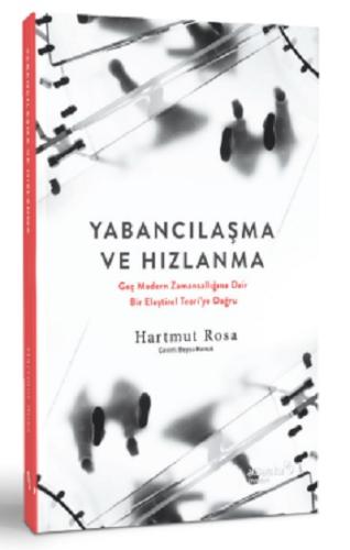 Yabancılaşma ve Hızlanma